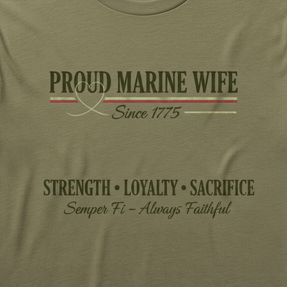 Proud Marine Wife "Since 1775" Strength & Loyalty Tee