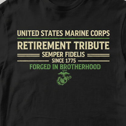 USMC "Retirement Tribute" Forged In Brotherhood Tee