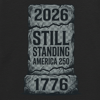 Still Standing — America 250 Tee