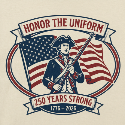Honor the Uniform — America 250 Legacy Tee