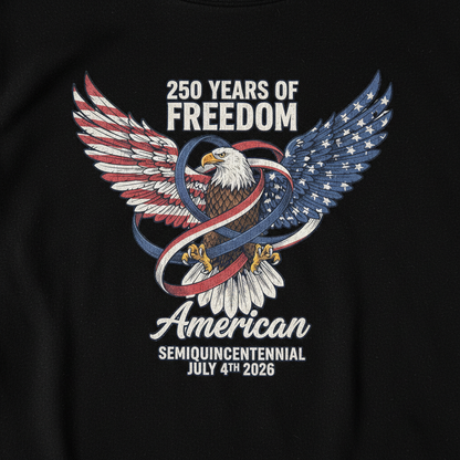250 Years of Freedom — The Semiquincentennial Emblem of American Independence, Unity, and the Ever-Soaring Spirit of Liberty (July 4th, 1776–2026) T-Shirt