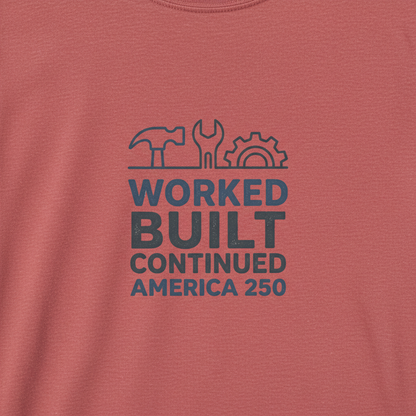 Hands That Built Tomorrow — America 250 Workline Tee