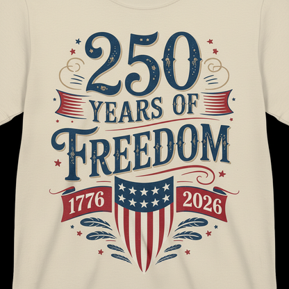 America 250 – 250 Years of Freedom (1776–2026) T-Shirt