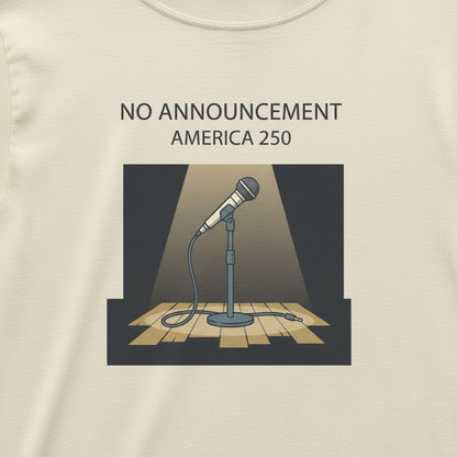 No Announcement — America 250 Tee