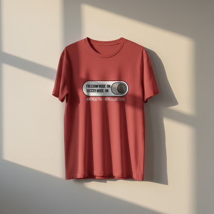 Freedom & Soccer Mode ON — America 250 World Cup Edition T-Shirt