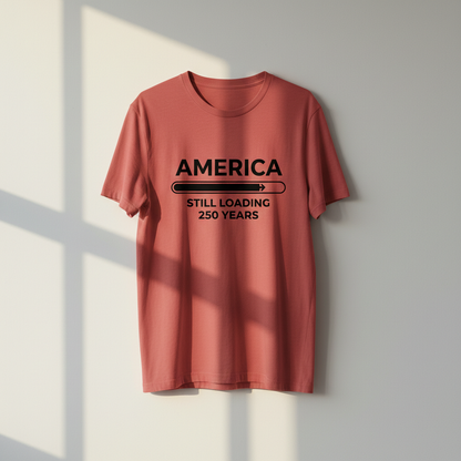 Still Loading — America 250 Tee