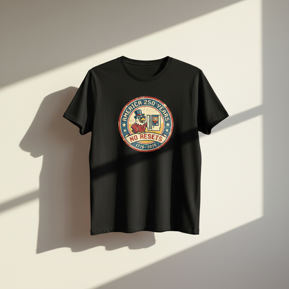 America 250 Years — No Resets, Still Running T-Shirt
