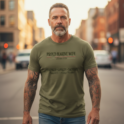 Proud Marine Wife "Since 1775" Strength & Loyalty Tee