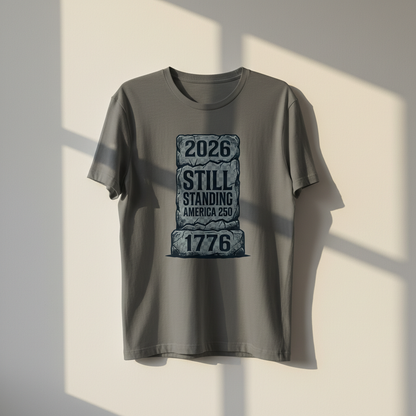 Still Standing — America 250 Tee